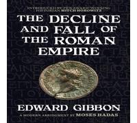 Edward Gibbon The Decline & Fall of the Roman Empire : A Modern Abridgment by Edward Gibbon Multicolor
