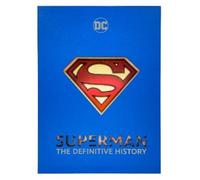 Edward Gross Robert Greenberger Superman: The Definitive History (Hardback)