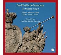 Edward H. Tarr; Franz Liszt Chamber Orchestra - The Majestic Trumpet - Works by HAndel/Telemann/Fasch/et al.