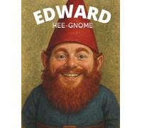 Edward Hee-Gnome Coloring Book: A laughable take on a Gnome named Eddie