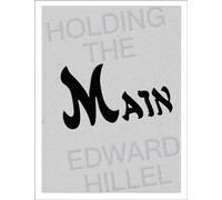 Edward Hillel (Bilingual edition) : Holding the Main • Tendre La Main