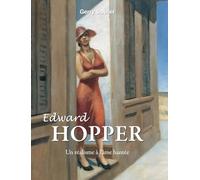 EDWARD HOPPER: La vie et la vision d'Edward Hopper - Peindre le silence