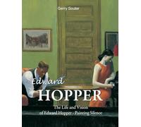 Edward Hopper: The Life and Vision of Edward Hopper - Painting Silence