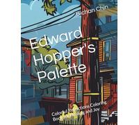 Edward Hopper's Palette: Colorful Reflections Coloring Book for Healing and Joy