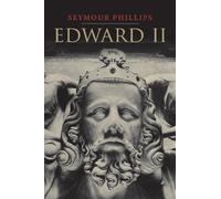Edward II (The Yale English Monarchs Series)