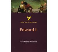 Edward II (York Notes Advanced) English Literature Study Guide - for 2026, 2027 exams : York Notes Series