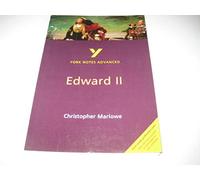 Edward II (York Notes Advanced) English Literature Study Guide - for 2026, 2027 exams: York Notes Series