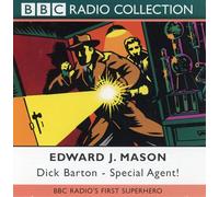 Edward J. Mason - Dick Barton Special Agent by Edward J. Mason - BBC Radio's First Superhero - Crime Drama