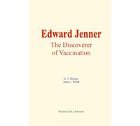 Edward Jenner : The Discoverer of Vaccination