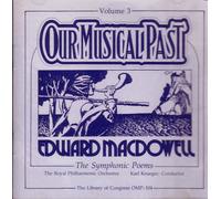 Edward MacDowell (1861-1908) - Edward MacDowell, The Symphonic Poems (Our Musical Past, Volume 3) (UK Import)