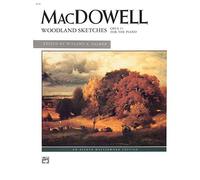 Edward MacDowell-Woodland Sketches, Op. 51-Piano
