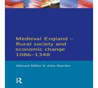 Edward Miller Medieval England: Rural Society & Economic Change 1086-1348 Edward Miller Multicolor