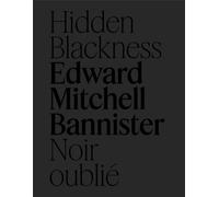 Edward Mitchell Bannister : Hidden Blackness | Noir oublie