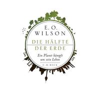 Edward O. Wilson Elsbeth Ranke Die Hälfte der Erde (Hardback)