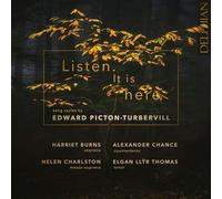 Edward Picton-Turbervill (piano), Harriet Burns (soprano), Helen Charlston (mezzo-soprano), - Listen. It is here: Song Cycles by Edward Picton-Turbervill