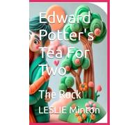 Edward Potter's Tea For Two: The Rock