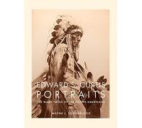 Edward S. Curtis Portraits: The Many Faces of the Nativ - Hardcover NEW Youngblo
