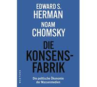 Edward S. Herman Noam Chomsky Uwe Krü Die Konsensfabrik: Die politi (Paperback)