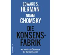 Edward S. Herman Noam Chomsky Uwe Krü Die Konsensfabrik: Die politi (Paperback)