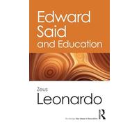Edward Said and Education (Routledge Key Ideas in Education)