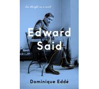 Edward Said : His Thought as a Novel