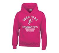 Edward Sinclair 9-11 yrs | Fuchsia Hoodie | Born To Do Gymnastics | Forced To Go To School | with Silver Sparkling print