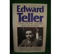 Edward Teller: Giant of the Golden Age of Physics