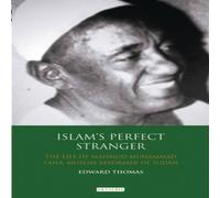 Edward Thomas Islam's Perfect Stranger: The Life of Mahmud Muhammad Taha, Muslim Edward Thomas Multicolor