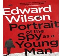 Edward Wilson Portrait of the Spy as a Young Man Paperback Book in White Edward Wilson White