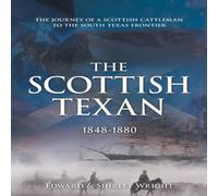 Edward Wright The Scottish Texan Paperback Book Edward Wright Multicolor