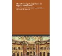 Edward Young's "Conjectures on original composition"
