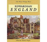 Edwardian England (Way Things Were S.)