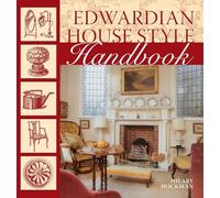 Edwardian House Style Handbook: An Architectural and Interior Design Source Book
