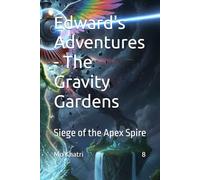 Edward's Adventures - The Gravity Gardens: Siege of the Apex Spire: 8