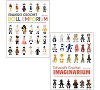 Edward's Crochet Collection 2 Books Set By Kerry Lord (Imaginarium, Doll Emporium)