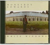 Edwards, David 'Honeyboy' - White Windows