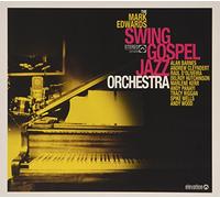 Edwards, Mark - Mark Edwards Swing Gospel Jazz Orchestra