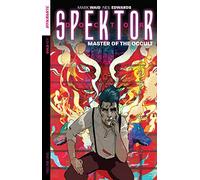 Edwards, Neil - Doctor Spektor: Master of the Occult Volume 1 (DOCTOR SPEKTOR TP)