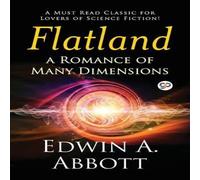 Edwin A. Abbott Flatland: A Romance of Many Dimensions (General Press) Paperback Book Edwin A. Abbott Multicolor