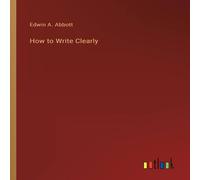 Edwin A. Abbott How to Write Clearly Paperback Book in Green Edwin A. Abbott Green