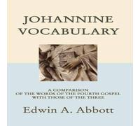 Edwin A. Abbott Johannine Vocabulary Paperback Book Edwin A. Abbott Multicolor
