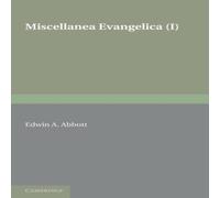 Edwin A. Abbott Miscellanea Evangelica Paperback Book Edwin A. Abbott Multicolor
