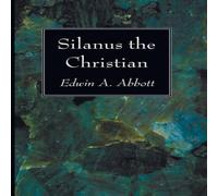 Edwin A. Abbott Silanus the Christian Paperback Book Edwin A. Abbott Multicolor