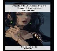Edwin Abbott Abbott Flatland: A Romance of Many Dimensions Illustrated Paperback Book Edwin Abbott Abbott Multicolor