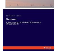 Edwin Abbott Abbott Flatland:A Romance of Many Dimensions (Illustrated) Paperback Book Edwin Abbott Abbott Multicolor