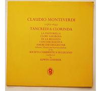 Edwin Loehrer, Soloists, Chorus and Instrumentalists Of The Societa Cameristica Di Lugano - Claudio Monteverdi (1567-1643): Tancredi and Clorinda
