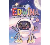 Edwina: Die kleine Spinne aus dem All (Malbuch zu Band 1)