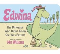 Edwina, The Dinosaur Who Didn't Know She Was Extinct (Board Book)