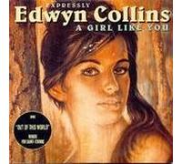 Edwyn Collins - COLLINS, EDWYN - A GIRL LIKE YOU [CD:SINGLE]