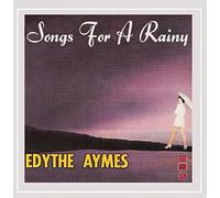 Edythe Aymes - Songs for a Rainy Day
